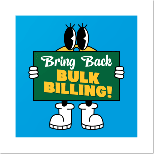 Bring Back Bulk Bulling In Medicare - Auspol / Aus Pol Posters and Art